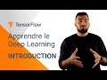 #1 Apprendre le Deep learning avec Tensorflow - Part 1 - C'est quoi le Deep Learning ?