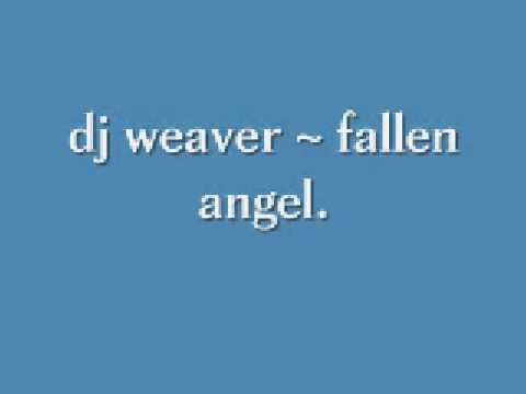 Dj Weaver - Fallen Angel