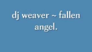 Dj Weaver - Fallen Angel
