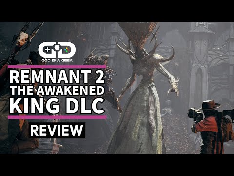 Remnant 2: The Awakened King DLC review | A royal riot