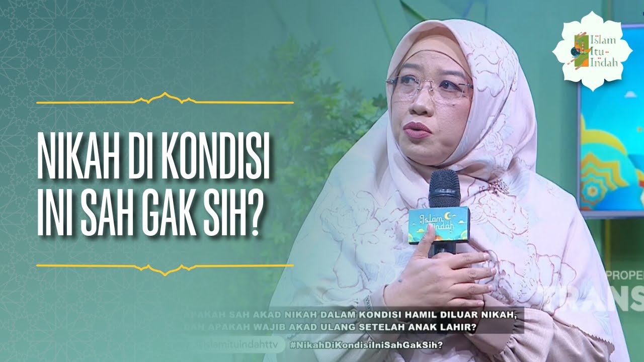 Nikah di Kondisi Ini Sah Gak Sih? - ISLAM ITU INDAH (12/06/26) P2