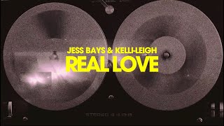 Musik-Video-Miniaturansicht zu Real Love Songtext von Jess Bays & Kelli-Leigh