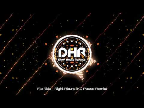Flo Rida - Right Round (KD Posse Remix) - DHR
