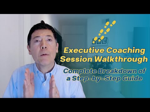 Executive Coaching Session Walkthrough | Complete Breakdown of a Step-by-Step Guide