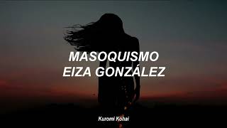 Masoquismo - Eiza González // Letra