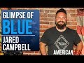 AR EXCLUSIVE EPISODE | JARED CAMPBELL | GLIMPSE OF BLUE