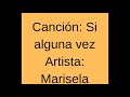 Si alguna vez - Marisela (Balada) Estados Unidos