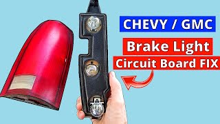 1988-1999 GM Tail Light Brake Light Circuit Board Repair | CHEVY GMC Truck or SUV