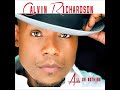Calvin Richardson Can T Let Go Acoustic Version