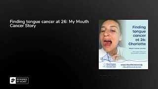 Finding tongue cancer at 26: My Mouth Cancer Story