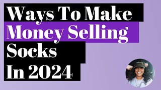 Ways To Make Money Selling #socks  In 2024 // Print On Demand