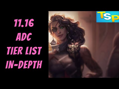 11.16 ADC Tier List In-Depth -- League of Legends -- The Strategy Professor