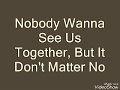 Don T Matter Lyrics Whatsapp Status Akon