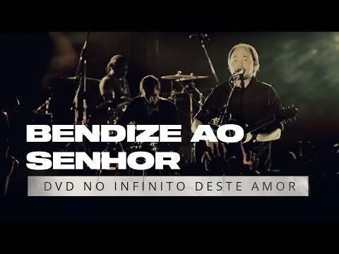 Bendize Ao Senhor - David Quinlan - Part. Jeremiah Bowser - DVD No Infinito Deste Amor