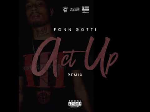 Fonn Gotti x Act Up Remix