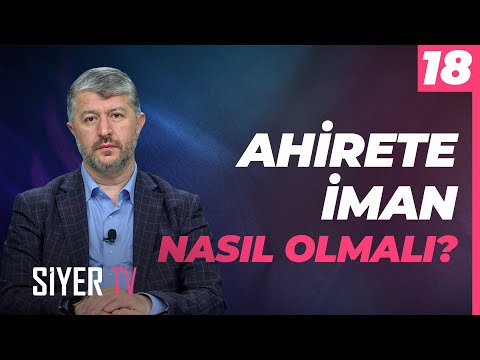 Ahirete İman Nasıl Olmalı? | Muhammed Emin Yıldırım