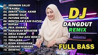 Download lagu DJ REMIX DANGDUT LAWAS FULL BASS || DJ SEDINGIN SALJU | DJ TRAUMA mp3