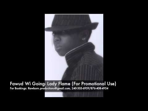 Fawud Wi Going- Lady Flame (For Promotional Use) Moving Riddim