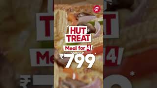 Pizza Hut Hut Treat Meal For 4 Offer.