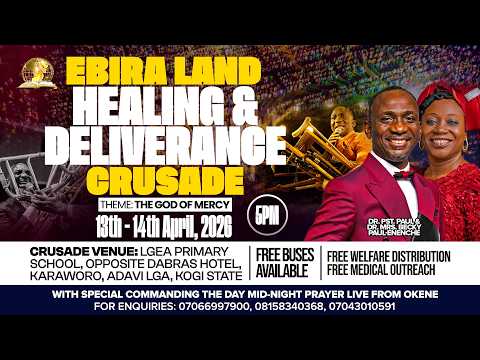 EBIRA LAND HEALING AND DELIVERANCE CRUSADE || 14-04-2026