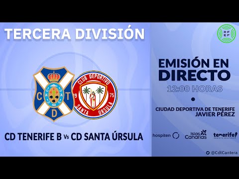 #CanteraCDT | CD TENERIFE B - CD SANTA ÚRSULA (03/04, 12:00 horas) | #TerceraDivisión