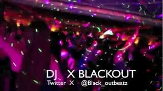 Mix Reggaeton Perreo 2012 DJ X BLACKOUT!
