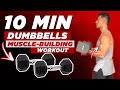 10 Minute Full Body Dumbbell Workout at Home to Build Muscle | BJ Gaddour