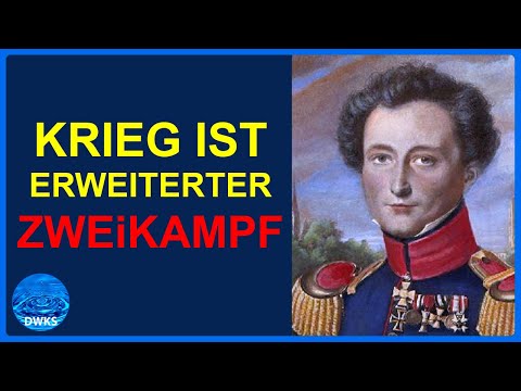 Carl von Clausewitz - Vom Kriege: Krieg ist erweiterter Zweikampf