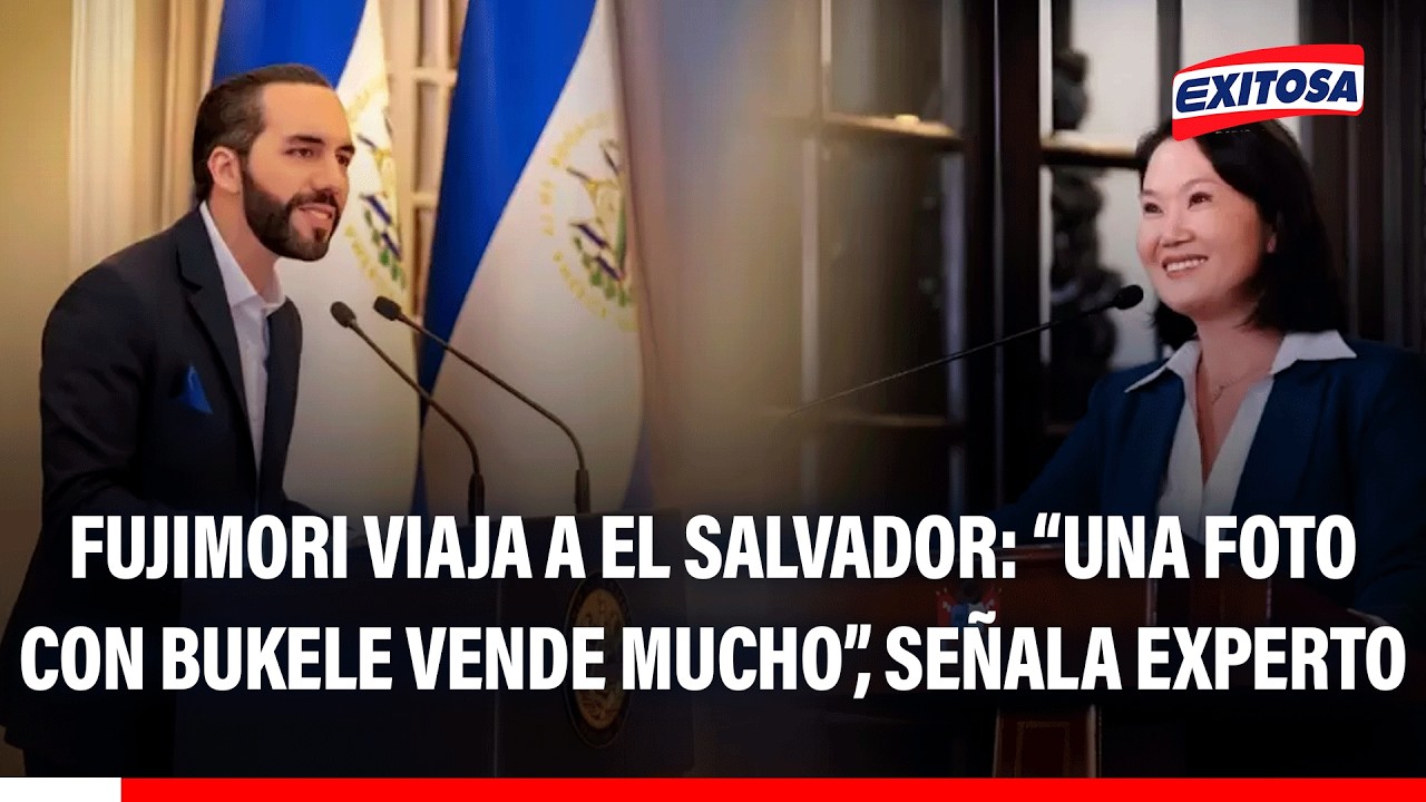 🔴🔵 Fujimori viaja a El Salvador: "Una foto con Bukele vende mucho", señala experto