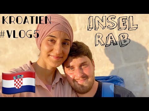 #VLOG 5 Insel Rab | Kroatien im Campervan | DREI WOCHEN - DREI LÄNDER ROADTRIP mit Filiz & Mathias