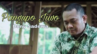 Download lagu DONY SADEWA - PANGUPO JIWO mp3