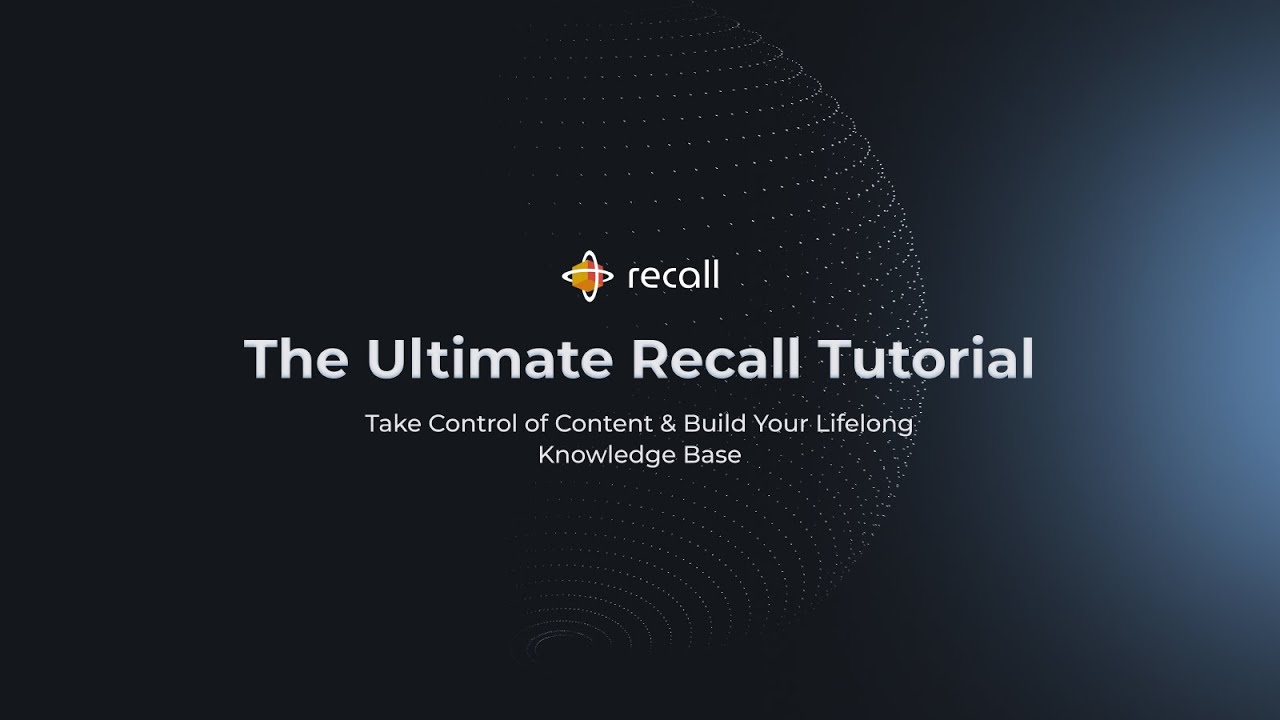 The Ultimate Recall Tutorial: Take Control of Content & Build Your Lifelong Knowledge Base
