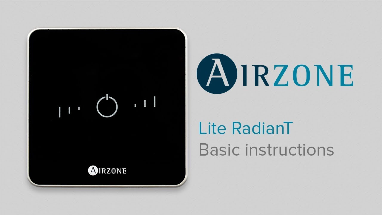 Airzone RadianT365 Lite Thermostat: Basic instructions for use Airzone RadianT365 Lite Thermostat: Basic instructions for use