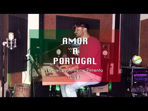 AMOR A PORTUGAL - Cover by Arménio Pimenta - LIVE