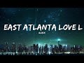 6LACK - East Atlanta Love Letter (Lyrics / Lyric Video) ft. Future  | 30mins with Chilling music