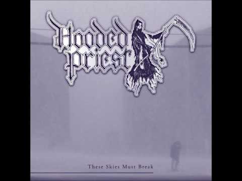 Hooded Priest - These Skies Must Break (EP 2016)