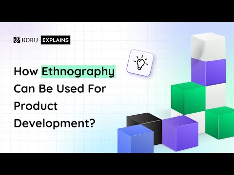 What is Ethnography And How It Can Be Used For Product Development?