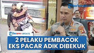 Polisi Bekuk 2 Bersaudara yang Serang Mantan Pacar Adik di Pontianak Kota, Korban Dibacok saat Tidur