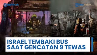 Israel Tembaki Bus di Gaza saat Gencatan Senjata, Sembilan Anggota Keluarga Palestina Tewas