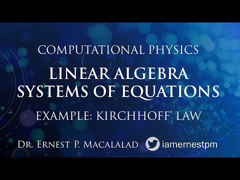 Linear Algebra:  Systems of Linear Equations Part 3 Example: Kirchhoff's Laws