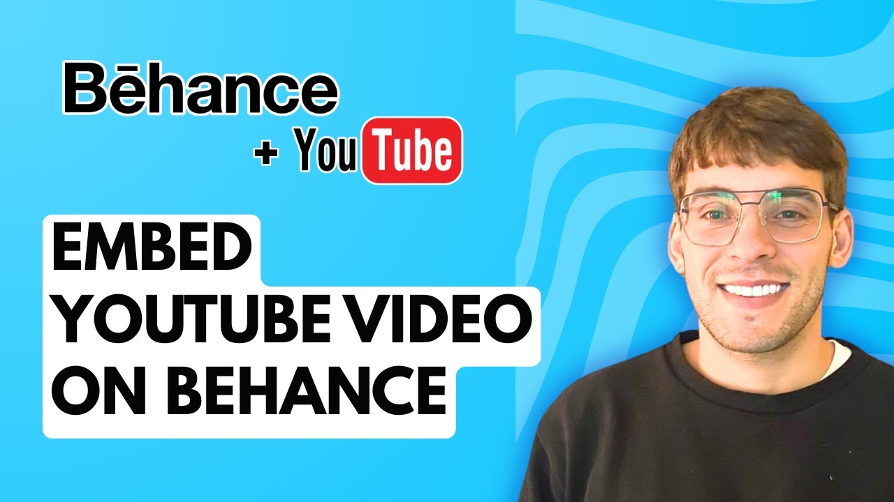 How to Embed YouTube Video on Behance [2026 Full Guide]