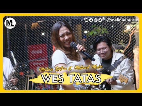 MEILINA RATRIA - WES TATAS Feat Melinial Music (Cover Live Music Video)