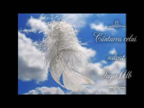 Cântarea celui Salvat - Înger Alb