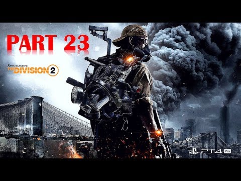 The Division 2 - Walkthrough No Commentary - Part 23 - Gameplay Playthrough