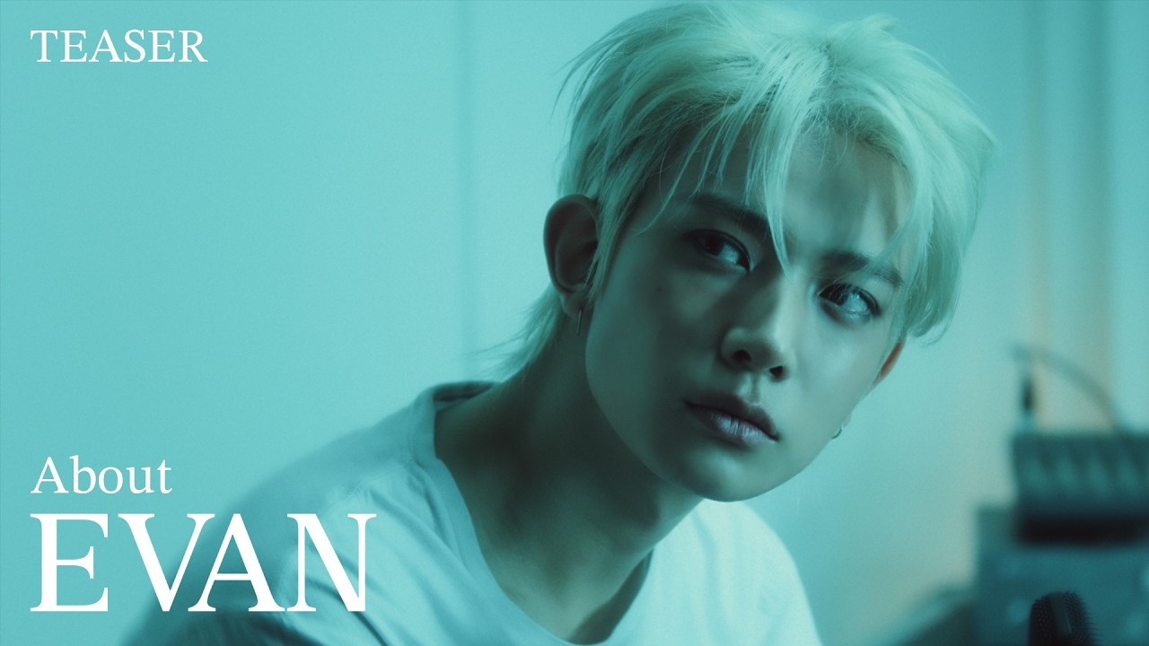 EVAN (에반) Debut Documentary Teaser 2