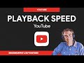 YouTube How To Change Playback Speed