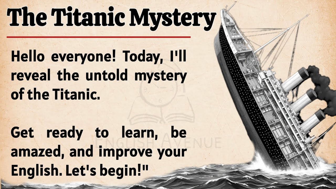 The Titanic Mystery || Learn English Through Story 🔥 || Graded Reader || Listening Practice ✅