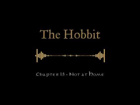 The Hobbit: Chapter 13 - Not at Home by J.R.R. Tolkien