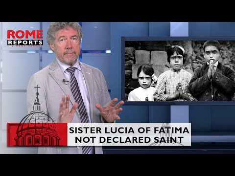 Why has Sister Lucia of #Fatima still not been declared a saint?