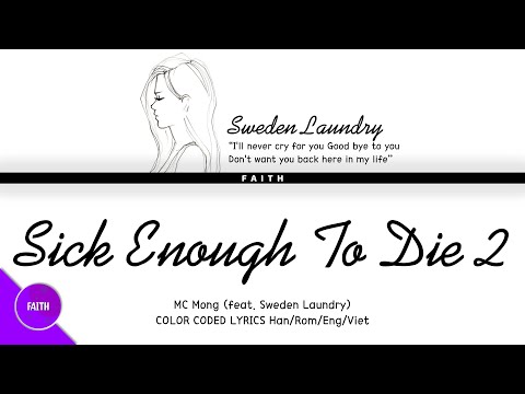 [Vietsub] MC Mong (ft. Sweden Laundry) - Sick Enough To Die Part.2 (Color Coded Lyrics)